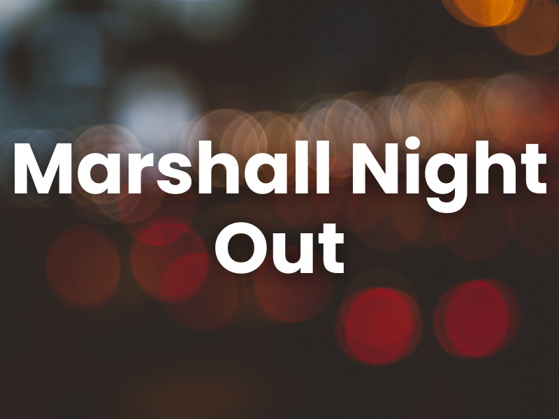 Marshall Night Out 